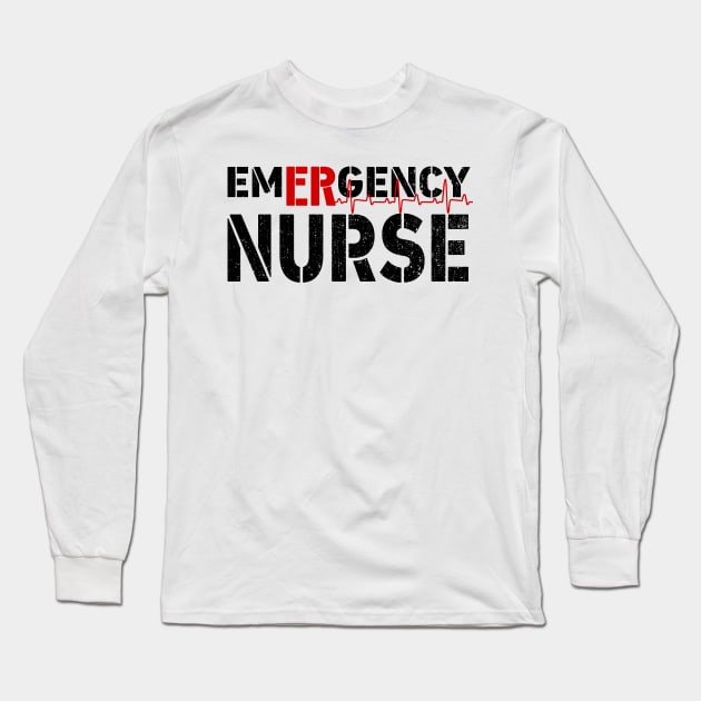 Emergency Nurse Er Nurse Gift Long Sleeve T-Shirt by BadDesignCo